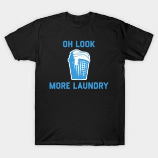 Oh Look More Laundry T-Shirt